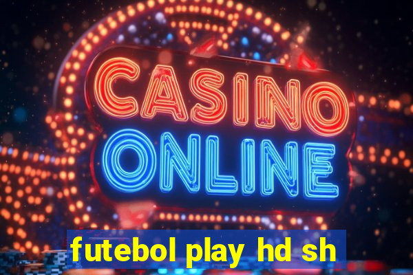 futebol play hd sh